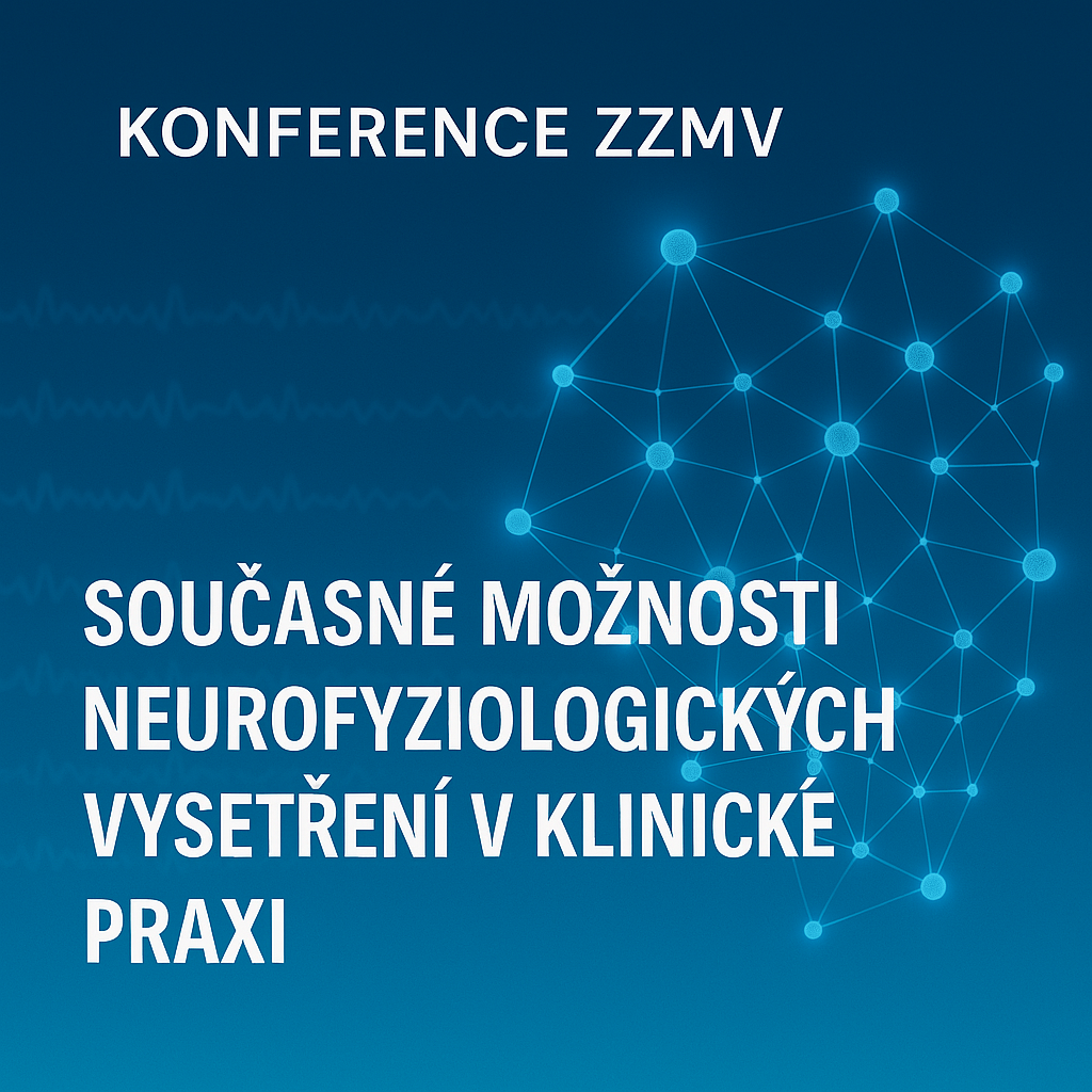 Pozvánka na odbornou konferenci ZZMV – Současné možnosti neurofyziologických vyšetření v klinické praxi ZZMV